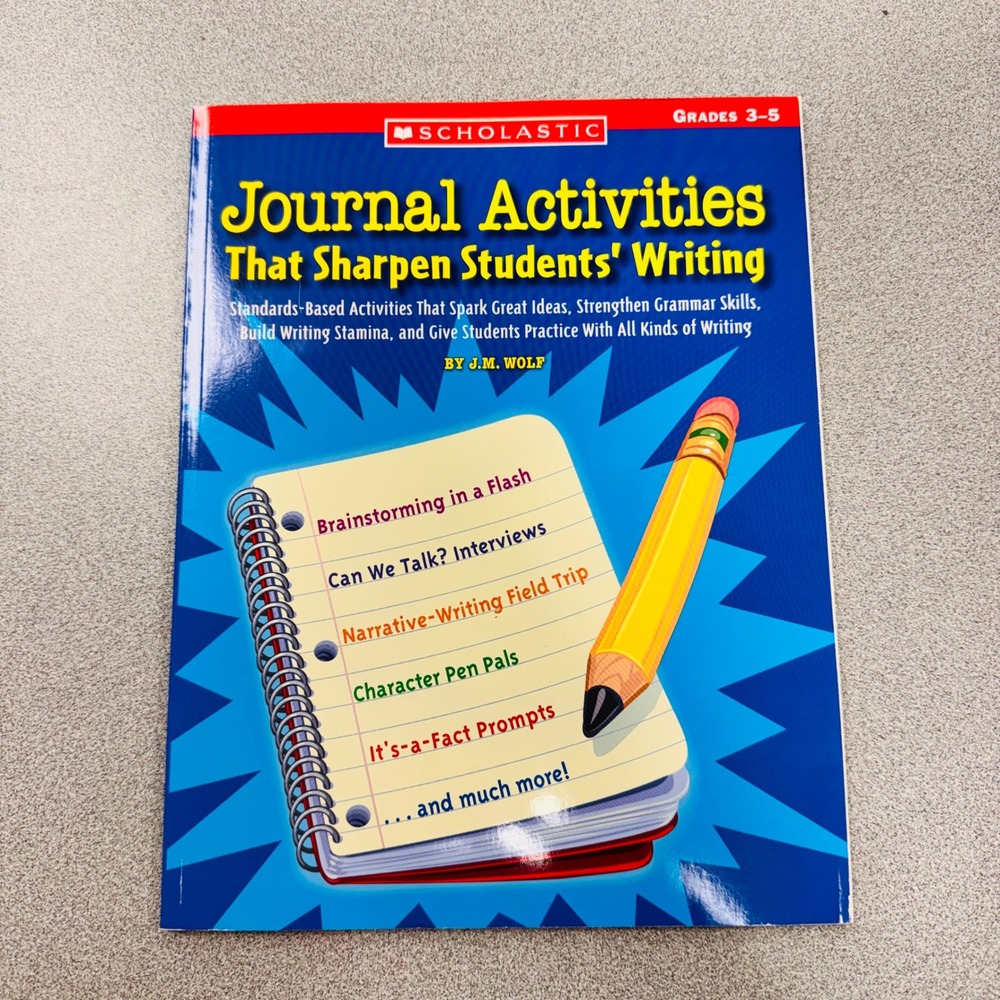Scholastic Journal Activities That Sharpen Students Writing Grades 3-5 JM Wolf